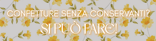 Quanto dura una confettura senza conservanti?