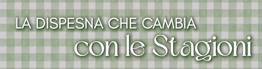 Stagionalità in Dispensa